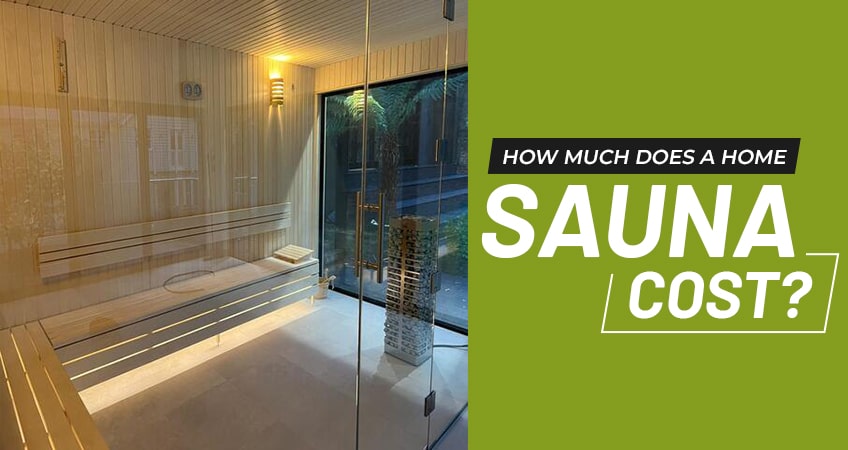 How much does a home sauna cost?