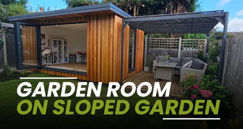 What no one tells you about building a garden room on sloped garden
