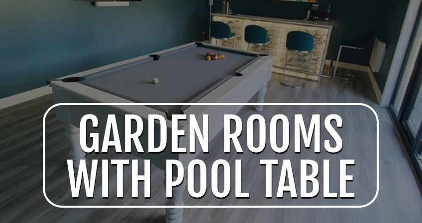 What Size Garden Room do I Need to Fit a Pool Table?